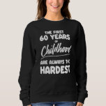 Mens Milestone 60th Birthday Quotes Dad Brother Hu Sweatshirt<br><div class="desc">Mens Milestone 60th Birthday Quotes Dad Brother Husband Mum Nana</div>