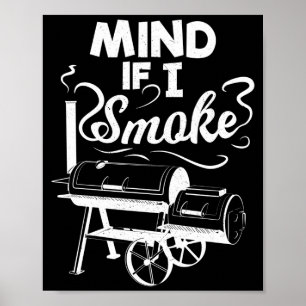 Mens mind if smoke bbq lover avid smoker mens poster