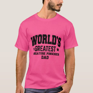 Mens Miniature Pinscher Dog Dad T-Shirt