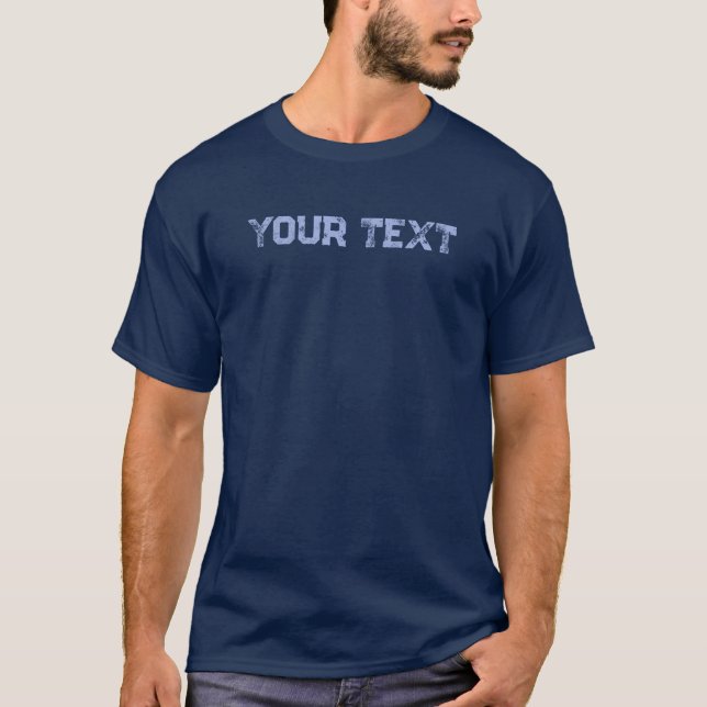 Mens Modern Changeable Distressed Font Template T-Shirt (Front)