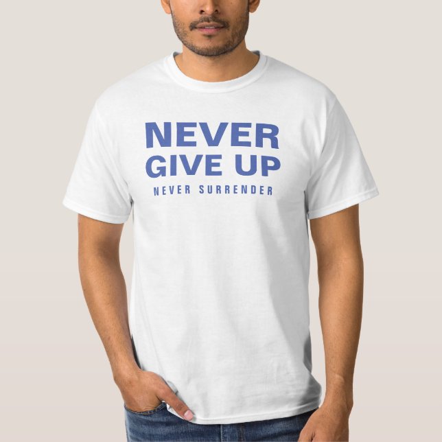 Mens Modern Never Give Up Elegant Template T-Shirt (Front)