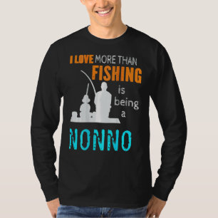 Mens More Than Love Fishing Nonno Italy Italian Gr T-Shirt