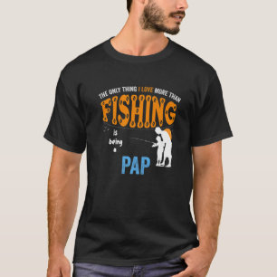 Mens More Than Love Fishing Pap Special Grandpa T-Shirt