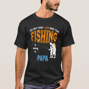 Mens More Than Love Fishing Papa Special Grandpa T-Shirt