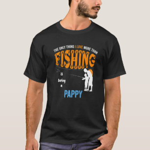 Mens More Than Love Fishing Pappy Special Grandpa T-Shirt
