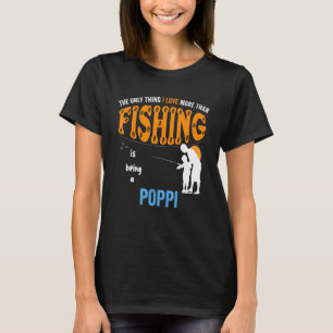 Mens More Than Love Fishing Poppi Special Grandpa T-Shirt