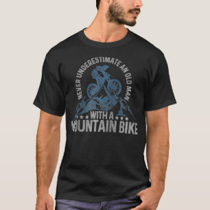 Mens Mountain Bike Never Underestimate An Old Man  T-Shirt