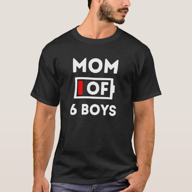 Mens Mum of 6 Boys Tired No Battery Left Father s  T-Shirt (Front)