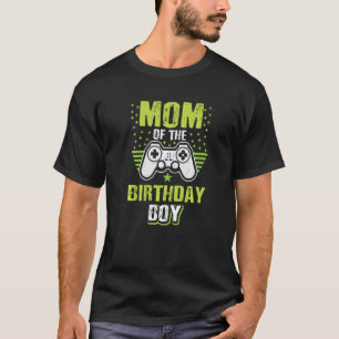 Mens Mum Of The Birthday Boy Video Game Player Gam T-Shirt