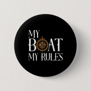 Mens My Boat My Rules Ship's Wheel Captain Nautica 6 Cm Round Badge