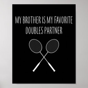 Mens My Brother Is My Favourite Doubles Partner Ma Poster