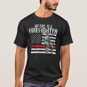 Mens My Dad Is A Firefighter Firefighter T-Shirt