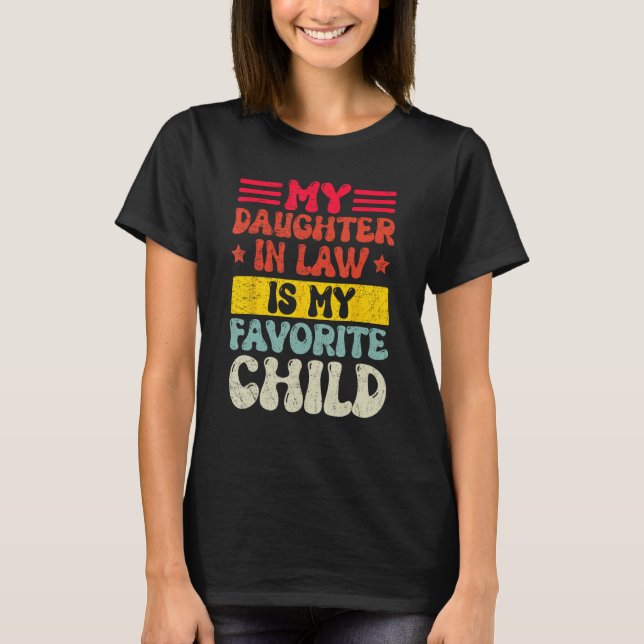 Mens My Daughter in law Is My Favourite Child Groo T-Shirt (Front)