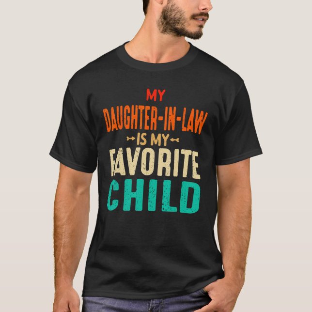 Mens My Daughter In Law Is My Favourite  Fathers D T-Shirt (Front)