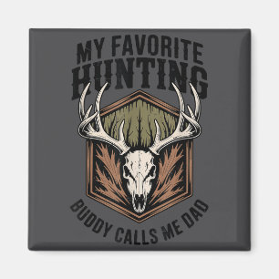 Mens My Favorite Hunting Buddy Call Me Dad Deer Hu Magnet