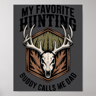 Mens My Favorite Hunting Buddy Call Me Dad Deer Hu Poster