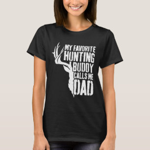 Mens My Favorite Hunting Buddy Calls Me Dad  Deer  T-Shirt