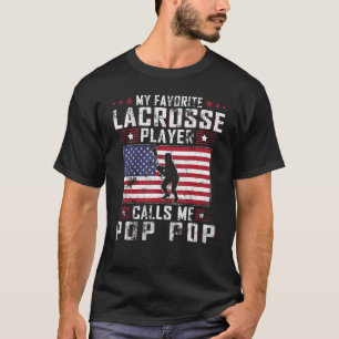 Mens My Favorite Lacrosse Player Calls Me Pop Pop  T-Shirt