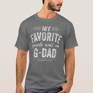 Mens My Favorite People Call Me GDad friend retro T-Shirt