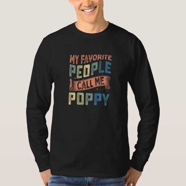 Mens My Favorite People Call Me Poppy Grandpa Fath T-Shirt (Front)