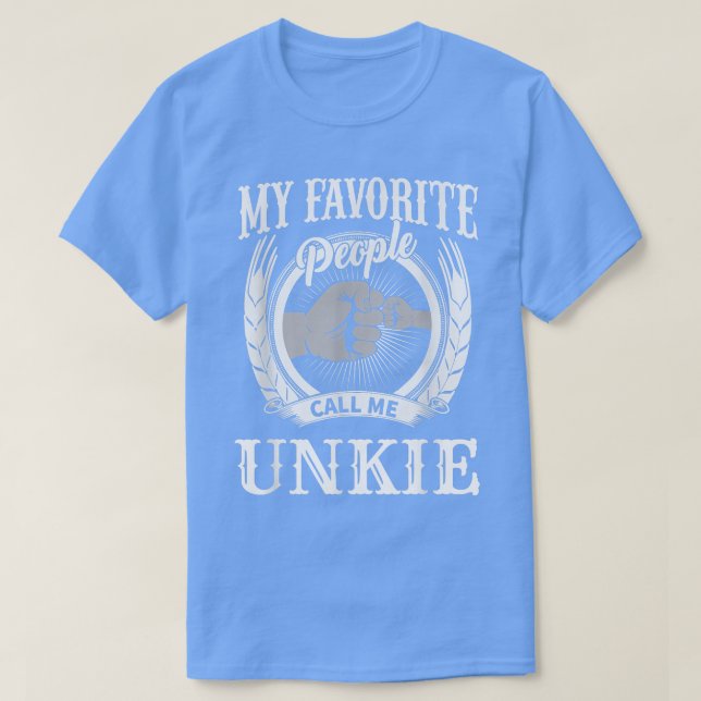 Mens My Favorite People Call Me Unkie Special Uncl T-Shirt (Design Front)