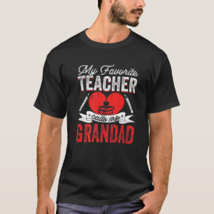 Mens My Favorite Teacher Calls Me Grandad Teaching T-Shirt