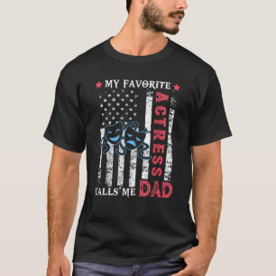 Mens My Favourite Actress Calls Me Dad USA Flag Fa T-Shirt