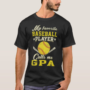 Mens My Favourite Baseball Player Calls Me G Pa  F T-Shirt