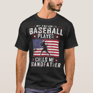Mens My Favourite Baseball Player Calls Me Grandfa T-Shirt