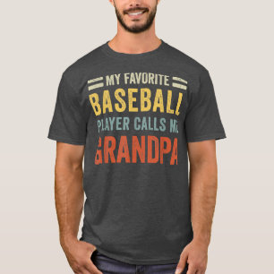 Mens My Favourite Baseball Player Calls Me Grandpa T-Shirt