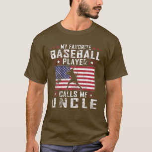 Mens My Favourite Baseball Player Calls Me Uncle F T-Shirt