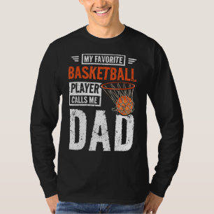Mens My favourite basketball player calls me dad T-Shirt
