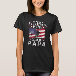Mens My Favourite Basketball Player Calls Me Papa T-Shirt