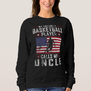 Mens My Favourite Basketball Player Calls Me Uncle Sweatshirt