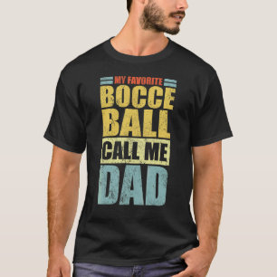 Mens  My Favourite Bocce Ball Calls Me Dad Father' T-Shirt