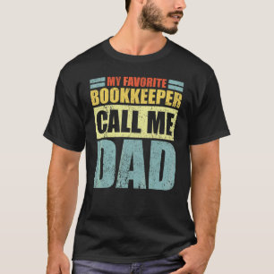 Mens My Favourite Bookkeeper Calls Me Dad Father' T-Shirt