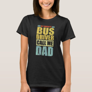 Mens My Favourite Bus Driver Calls Me Dad Father' T-Shirt