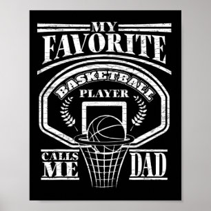 Mens My Favourite Bysketbyll Player Calls Me Dad  Poster
