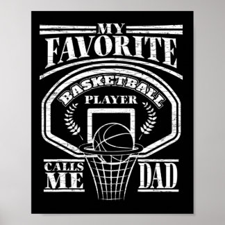Mens My Favourite Bysketbyll Player Calls Me Dad  Poster