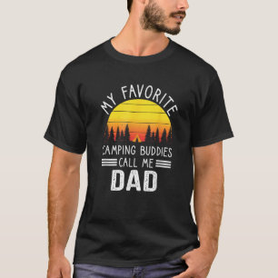Mens My Favourite Camping Buddies Call Me Dad Camp T-Shirt