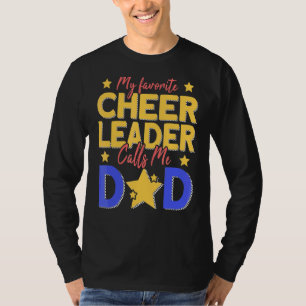 Mens My Favourite Cheerleader Calls Me Dad Cheer D T-Shirt