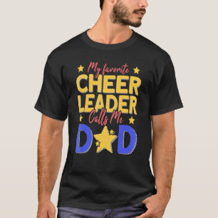 Mens My Favourite Cheerleader Calls Me Dad Cheer D T-Shirt