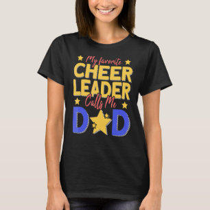 Mens My Favourite Cheerleader Calls Me Dad Cheer D T-Shirt