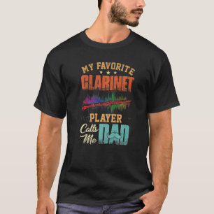 Mens My Favourite Clarinet Player Calls Me Dad Fat T-Shirt