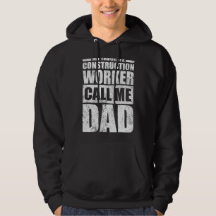 Mens My Favourite Construction Worker Calls Me Dad Hoodie