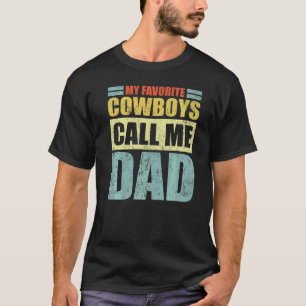 Mens  My Favourite Cowboys Calls Me Dad Father's D T-Shirt