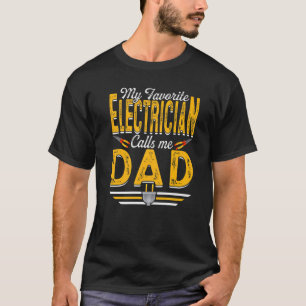 Mens My Favourite Electrician Calls Me Dad Papa M T-Shirt