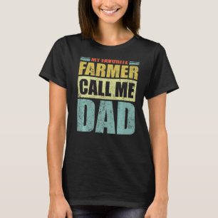 Mens  My Favourite Farmer Calls Me Dad Father's Da T-Shirt