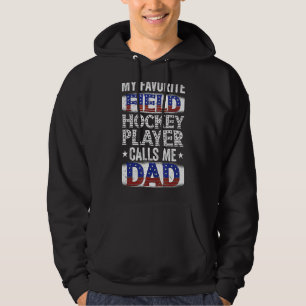 Mens My Favourite Field Hockey Player Calls Me Dad Hoodie