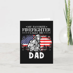 Mens My Favourite Firefighter Calls Me Dad Firefig Card